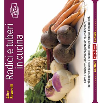 Radici e tuberi in cucina - Alice Savorelli - copertina