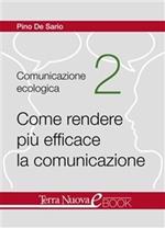 Comunicazione ecologica. Vol. 2: Comunicazione ecologica