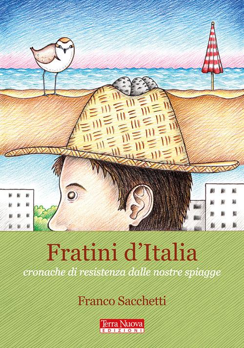 Fratini d'Italia. Cronache di resistenza dalle nostre spiagge - Franco Sacchetti - ebook