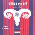 Lunario della dea. Calendario mestruale 2019