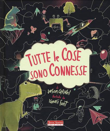 Tutte le cose sono connesse. Ediz. a colori - Jason Gruhl - copertina