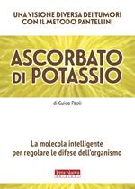 Ascorbato di potassio. La molecola intelligente per regolare le difese dell'organismo