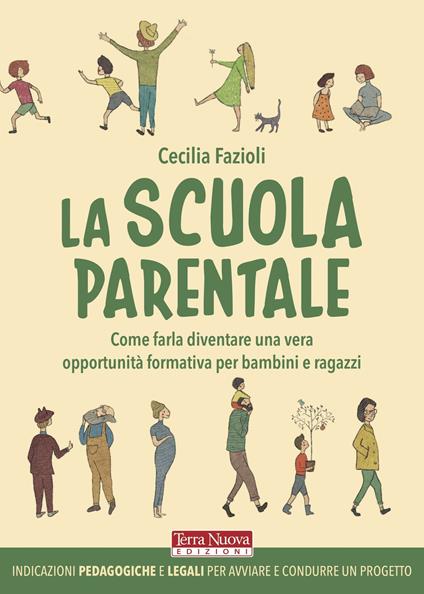 La scuola parentale. Come farla diventare una vera opportunità formativa per bambini e ragazzi - Cecilia Fazioli - copertina