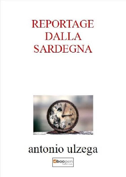 Reportage dalla Sardegna - Antonio Ulzega - copertina