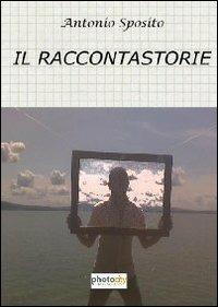 Il raccontastorie - Antonio Sposito - copertina