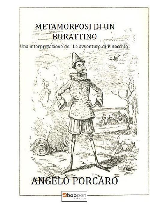 Metamorfosi di un burattino. Una interpretazione de «Le avventure di Pinocchio» - Angelo Porcaro - copertina