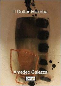 Il dottor malerba - Amedeo Gaiezza - copertina