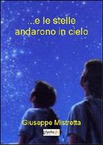 ... E le stelle andarono in cielo