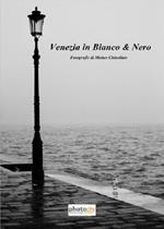 Venezia in bianco & nero