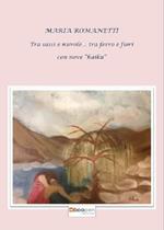 Tra sassi e nuvole... tra ferro e fiori. Con nove «haiku»