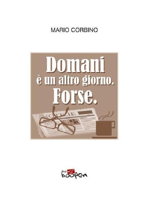 Domani è un altro giorno. Forse - Mario Corbino - copertina