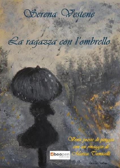 La ragazza con l'ombrello. Venti poesie di pioggia - Serena Vestene - copertina