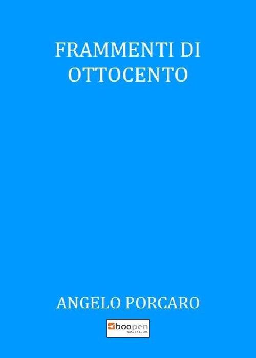 Frammenti di Ottocento - Angelo Porcaro - copertina