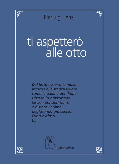 Ti aspetterò alle otto - Pierluigi Lenzi - copertina