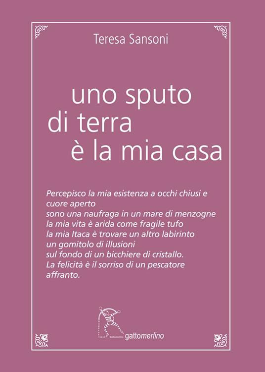 Uno sputo di terra è la mia casa - Teresa Sansoni - copertina