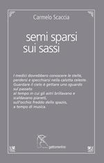 Semi sparsi sui sassi