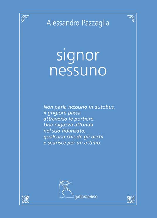 Signor Nessuno. Ediz. integrale - Alessandro Pazzaglia - copertina