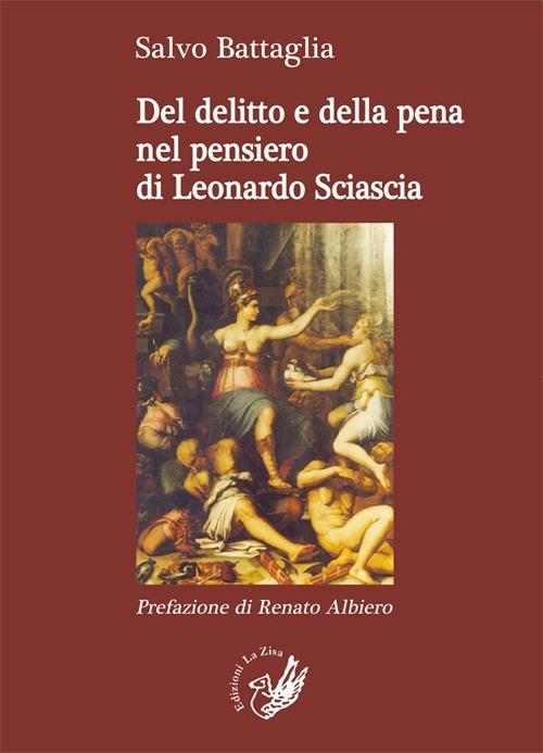 Del delitto e della pena nel pensiero di Leonardo Sciascia - Salvo Battaglia - copertina