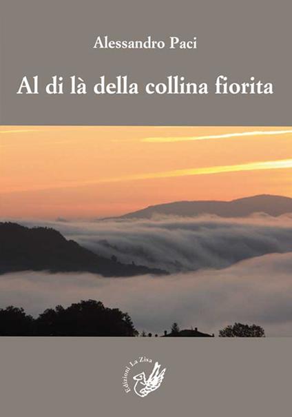 Al di là della collina fiorita - Alessandro Paci - copertina