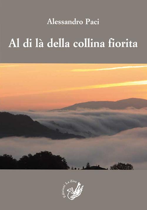 Al di là della collina fiorita - Alessandro Paci - copertina