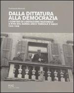 Dalla dittatura alla democrazia. I comitati di liberazione nazionale a Riva del Garda