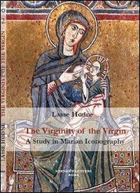 The virginity of the Virgin. A study in marian iconography - Lasse Hodne - copertina