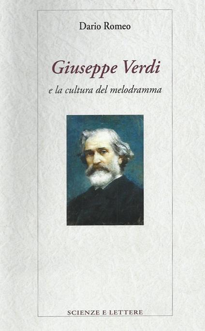 Giuseppe Verdi e la cultura del melodramma - Dario Romeo - copertina