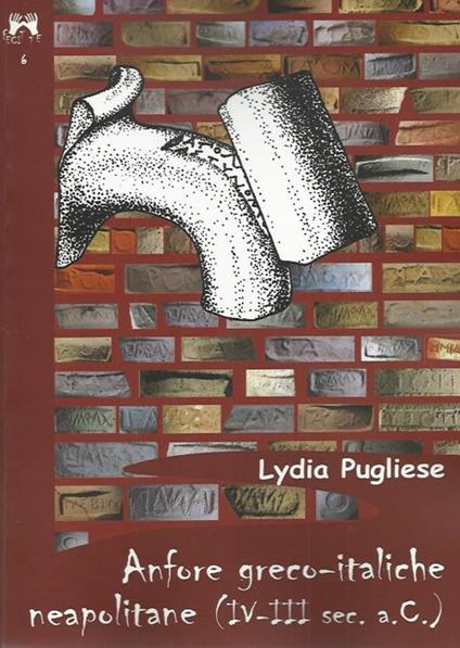 Anfore greco-italiche neapolitane (IV-III secolo a.C.) - Lydia Pugliese - copertina