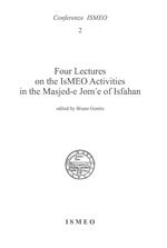Four lectures on the Ismeo activities in the Masjed-e Jom'e of Isfahan