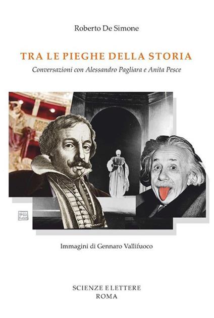 Tra le pieghe della storia. Conversazioni con Alessandro Pagliara e Anita Pesce - Roberto De Simone - copertina