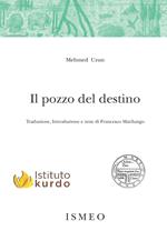 Il pozzo del destino. Vita di Celadet Alî Bedirxan