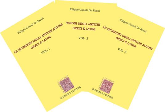 Le iscrizioni degli antichi autori greci e latini. Vol. 1-3 - Filippo Canali De Rossi - copertina