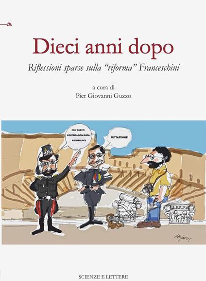 Dieci anni dopo. Riflessioni sparse sulla «riforma» Franceschini - copertina