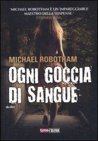Ogni goccia di sangue - Michael Robotham - copertina