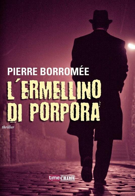 L' ermellino di porpora - Pierre Borromée,Valentina Pasquali - ebook