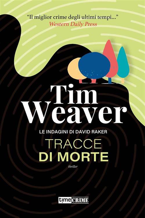 Tracce di morte - Tim Weaver,Andrea Salamoni - ebook