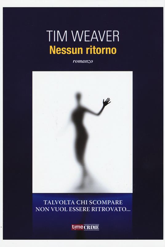 Nessun ritorno - Tim Weaver - copertina