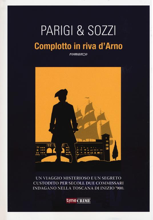 Complotto in riva d'Arno - Riccardo Parigi,Massimo Sozzi - copertina