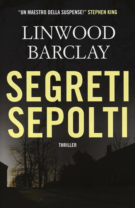 Segreti sepolti - Linwood Barclay - copertina
