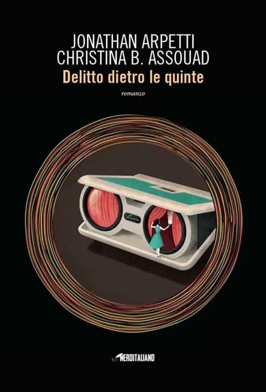 Delitto dietro le quinte - Jonathan Arpetti,Christina B. Assouad - ebook
