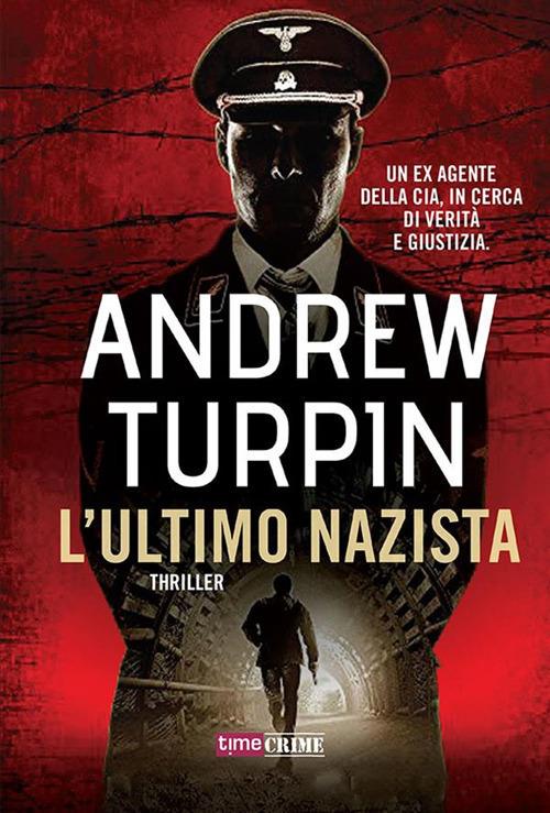 L' ultimo nazista - Andrew Turpin,Ginevra Danesi Visconti - ebook