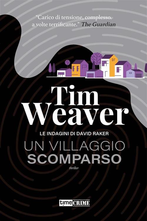 Un villaggio scomparso - Tim Weaver,Tessa Bernardi - ebook