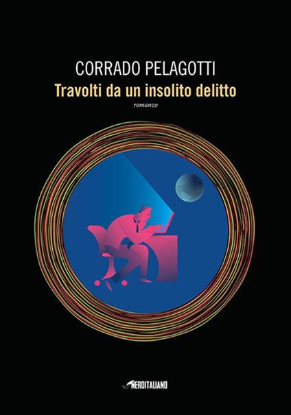 Travolti da un insolito delitto - Corrado Pelagotti - ebook