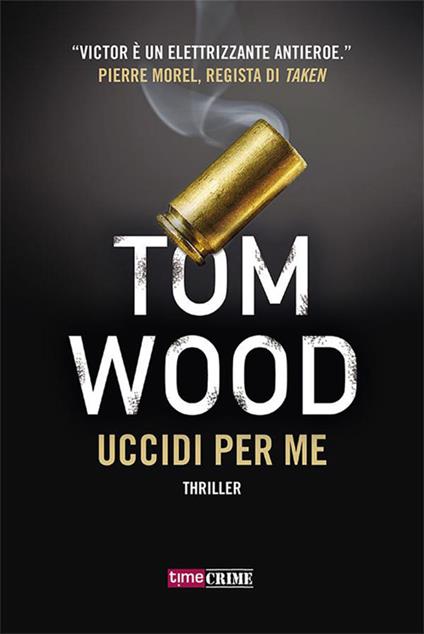 Uccidi per me - Tom Wood - ebook