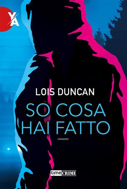 So cosa hai fatto - Lois Duncan - ebook
