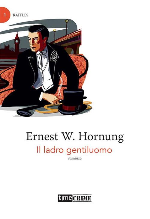 Il ladro gentiluomo - Ernest W. Hornung - ebook