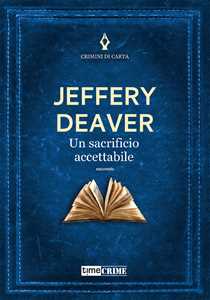 Libro Un sacrificio accettabile Jeffery Deaver