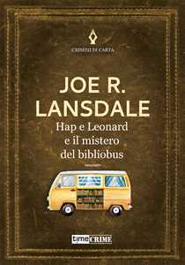 Libro Hap e Leonard e il mistero del bibliobus Joe R. Lansdale