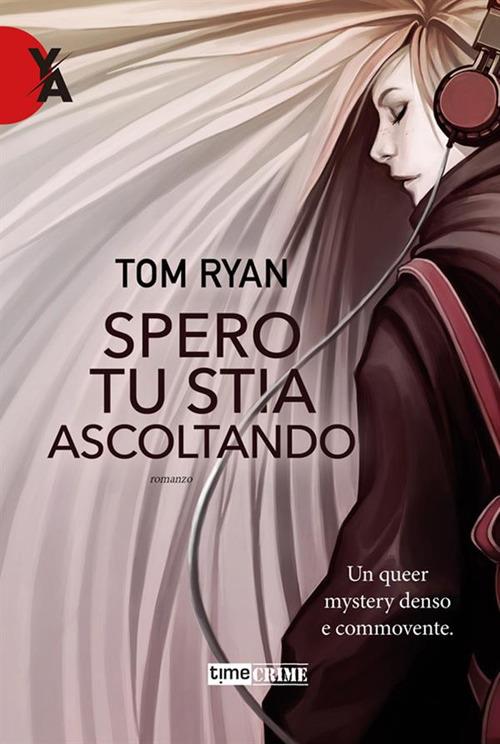Spero tu stia ascoltando - Tom Ryan,Rosangela Amato - ebook