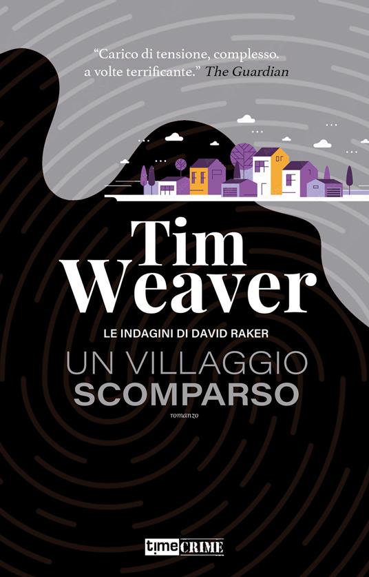 Un villaggio scomparso. Le indagini di David Raker. Vol. 10 - Tim Weaver - copertina